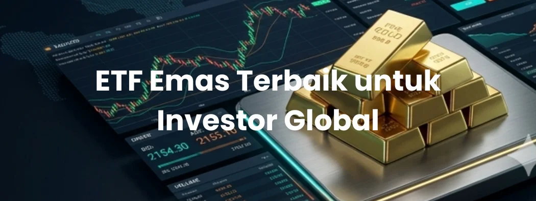 10 ETF Emas Terbaik untuk Investor Global di 2026