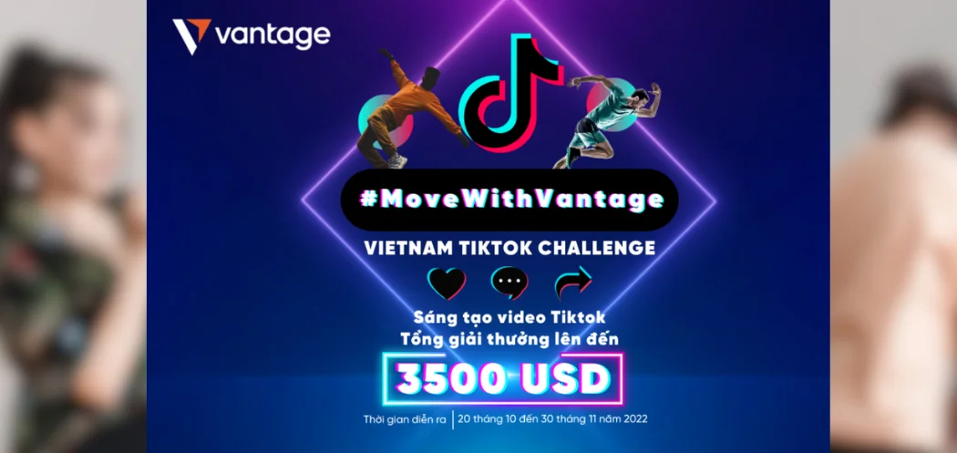 Vantage launches #MoveWithVantage TikTok Challenge in Vietnam with USD3,500 worth of prizes